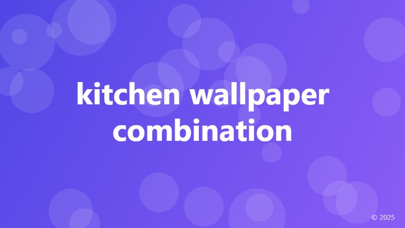 kitchen wallpaper combination