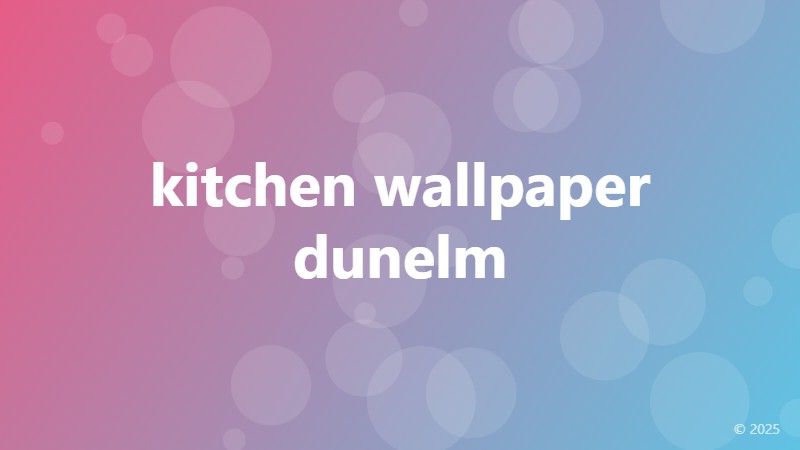kitchen wallpaper dunelm