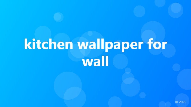 kitchen wallpaper for wall
