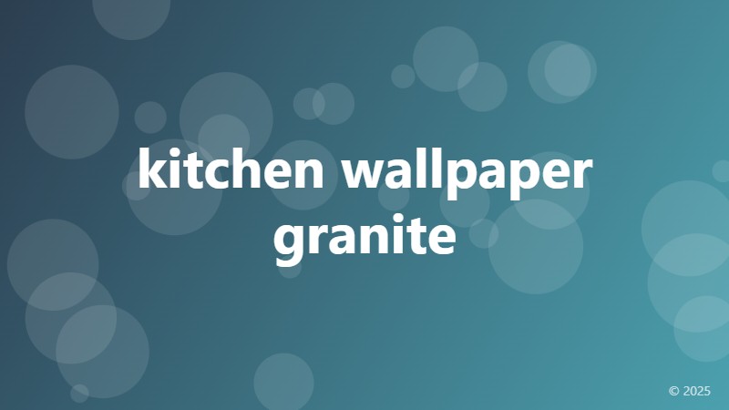 kitchen wallpaper granite