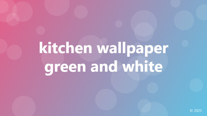 kitchen wallpaper green and white