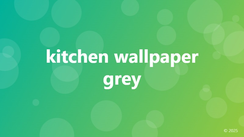 kitchen wallpaper grey