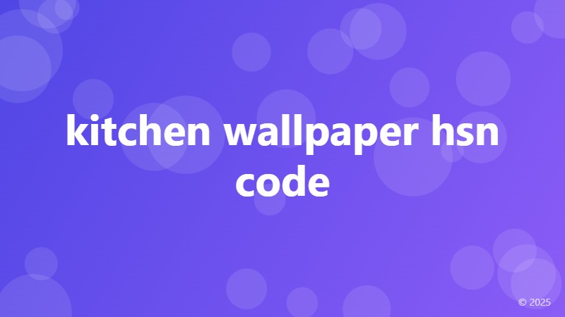 kitchen wallpaper hsn code