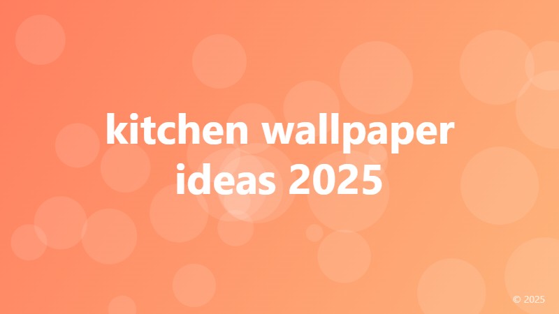 kitchen wallpaper ideas 2025