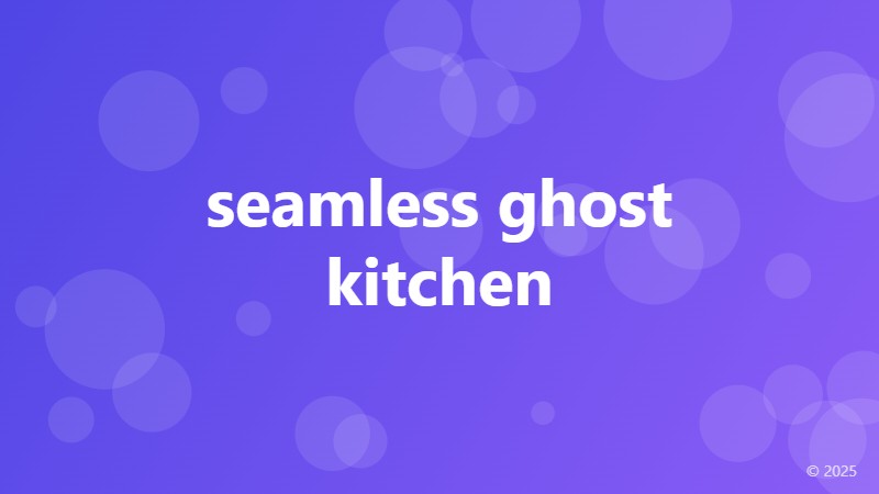 seamless ghost kitchen