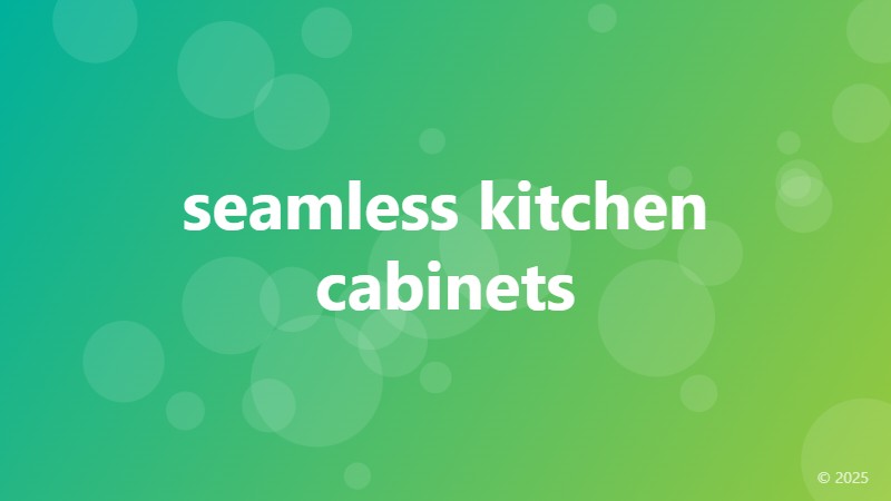 seamless kitchen cabinets