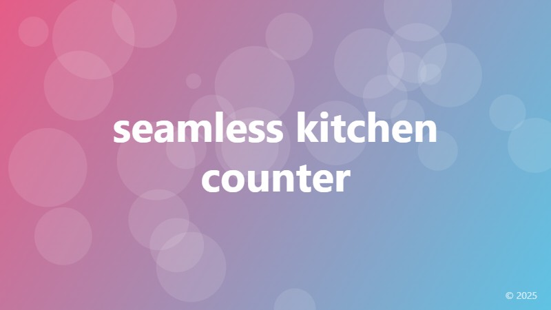 seamless kitchen counter