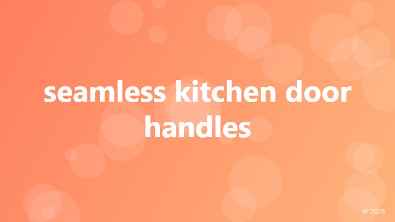 seamless kitchen door handles
