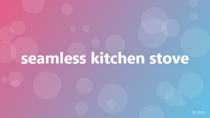 seamless kitchen stove