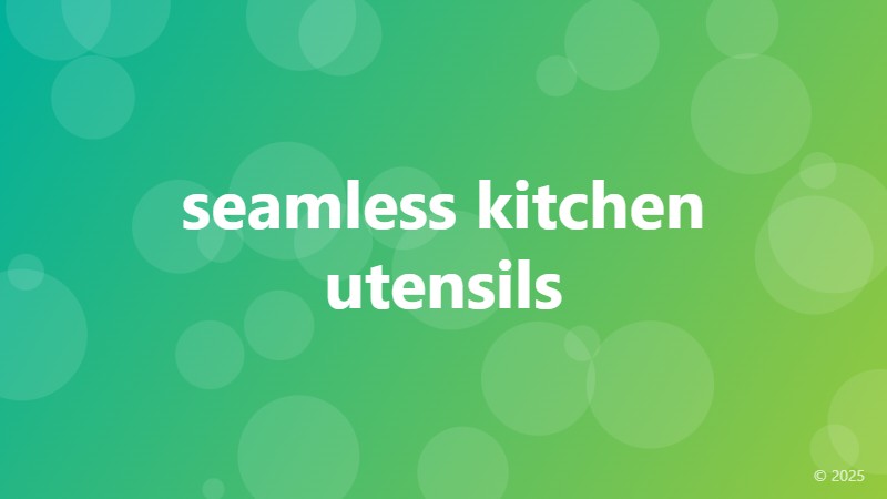 seamless kitchen utensils