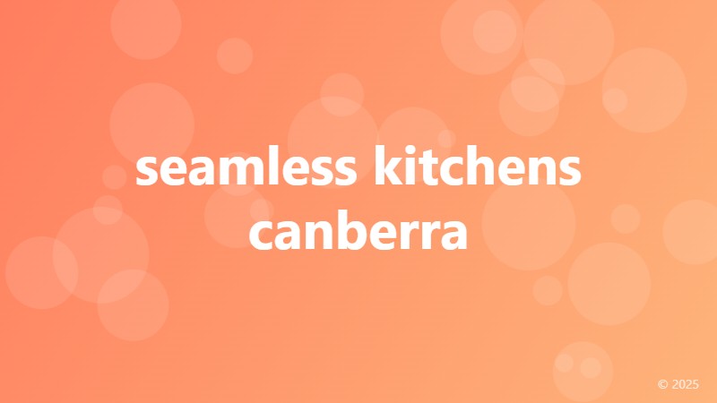 seamless kitchens canberra