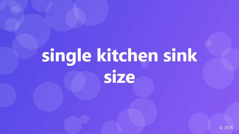 single kitchen sink size