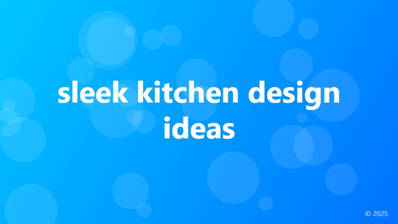 sleek kitchen design ideas