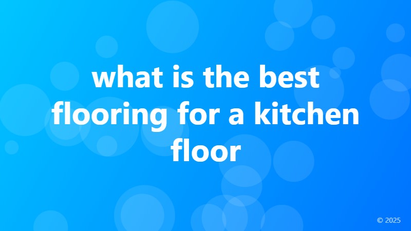 what is the best flooring for a kitchen floor