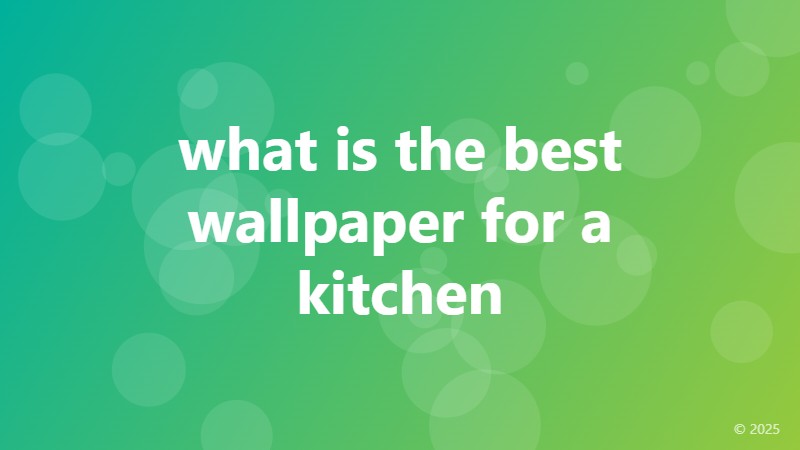what is the best wallpaper for a kitchen