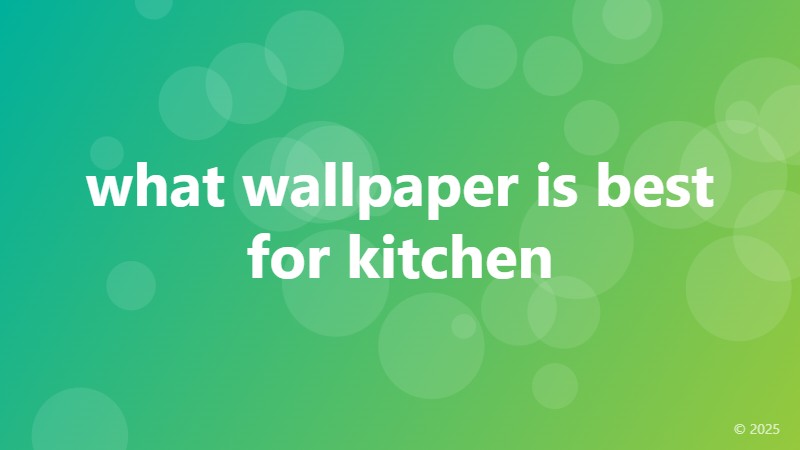 what wallpaper is best for kitchen