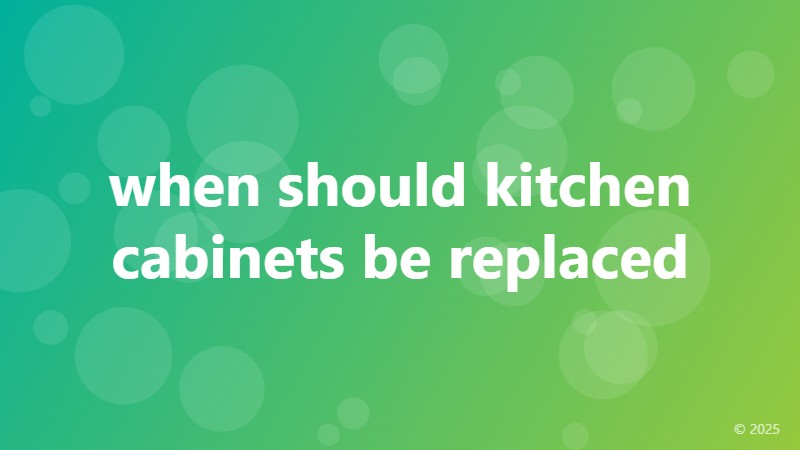when should kitchen cabinets be replaced