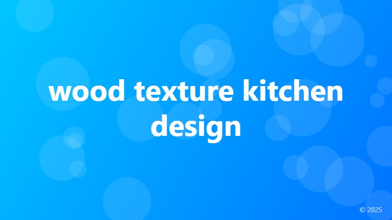 wood texture kitchen design